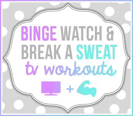 Binge Watch & Break A Sweat - Gossip Girl & Friends TV Workouts (with FREE Printables)