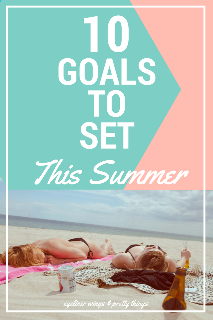 10 goals to set this summer