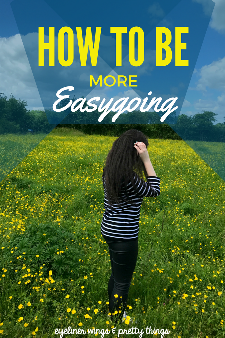 How to be More Easygoing // eyeliner wings & pretty things