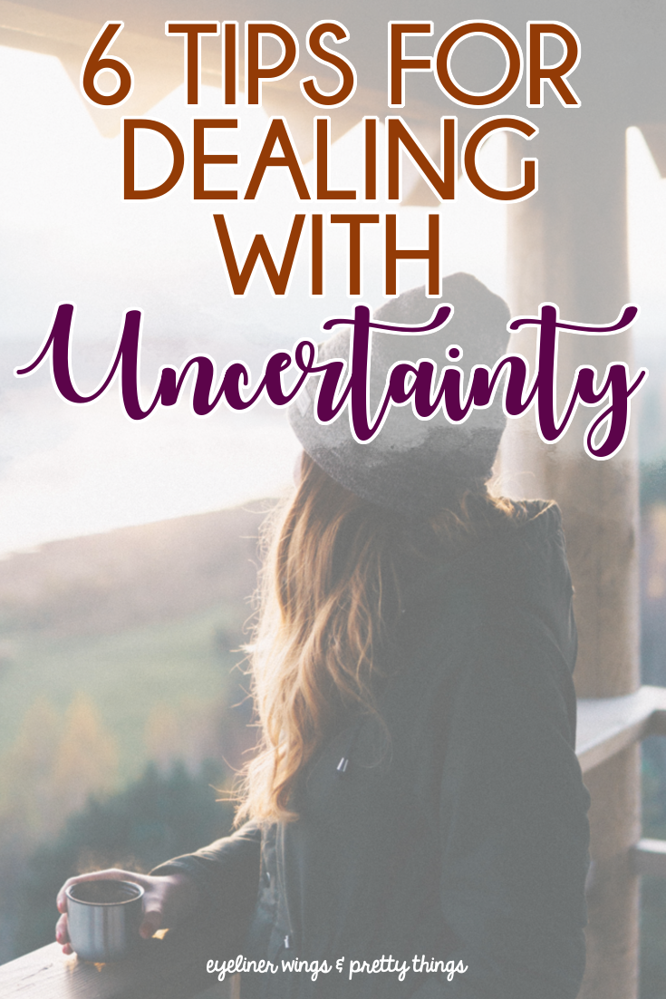 Tips for dealing with uncertainty - how to deal with uncertainty / ew & pt