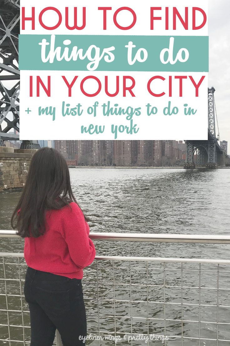 how to find things to do in your city and things to do in new york // ew & pt
