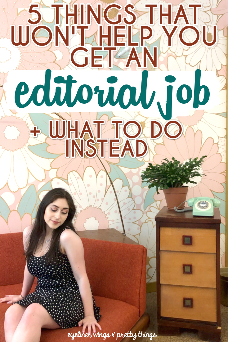 How to get an editorial job in the magazine and media industries - what to do and what not to do / ew & pt