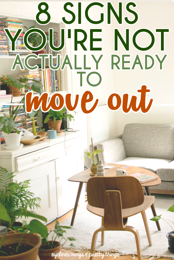 8 signs you're not actually ready to move out - Am I ready to move out?