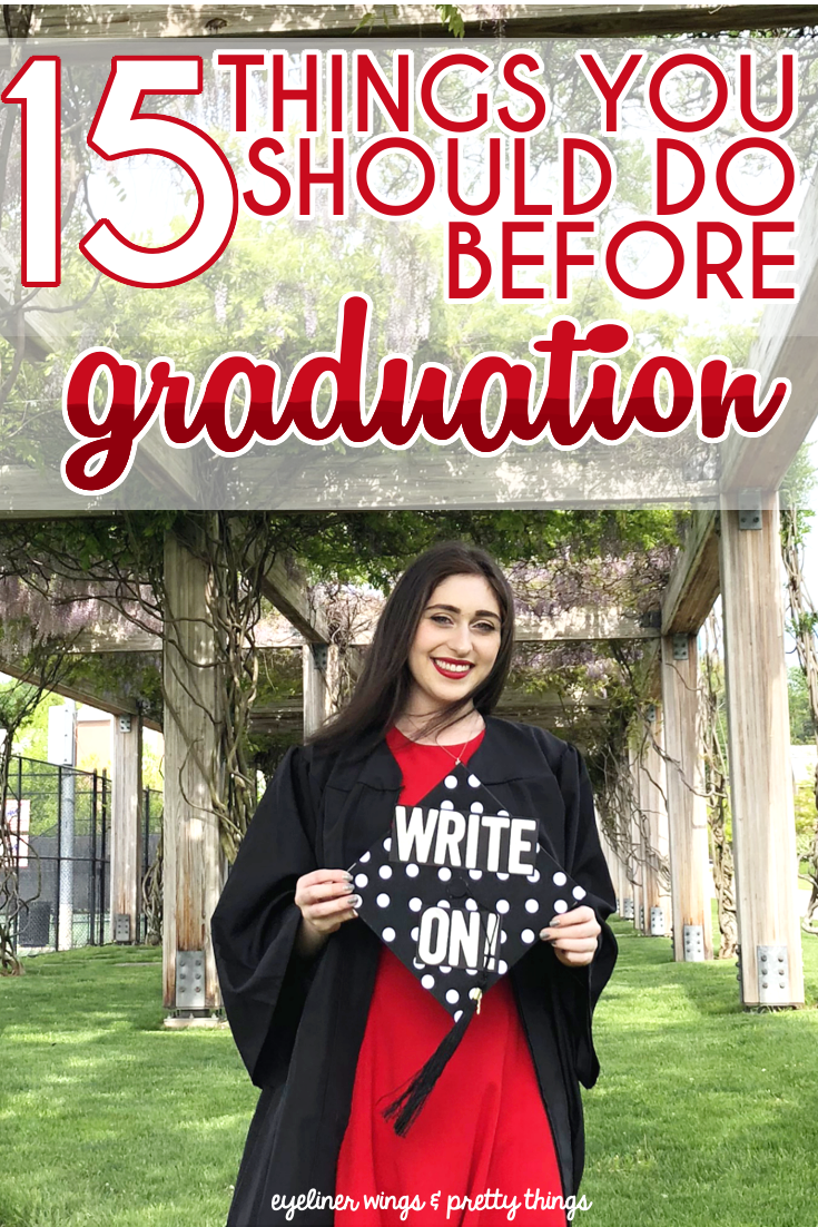 All of the things you should do before graduating college, from someone who graduate with some amazing memories and a few regrets.