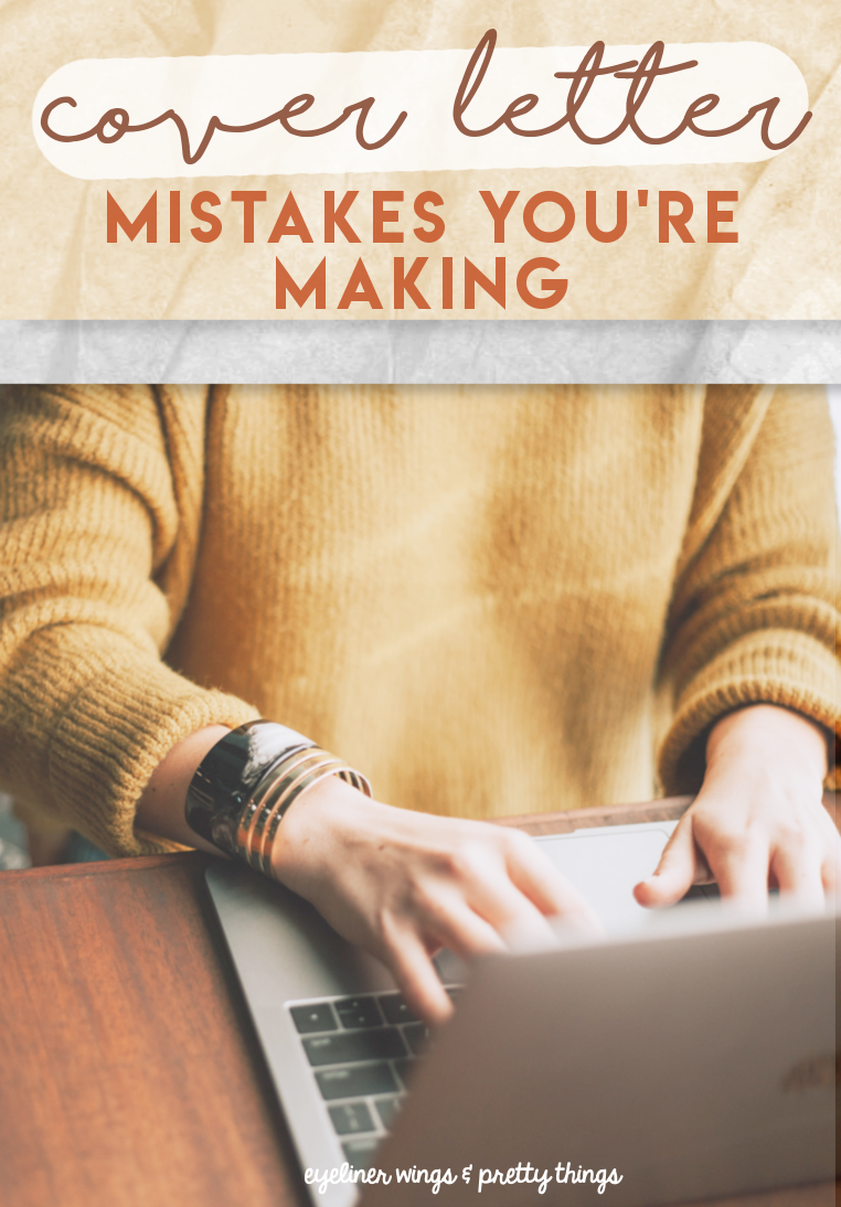 cover letter mistakes -mistakes you're making in your cover letters and how to fix them // ew & pt