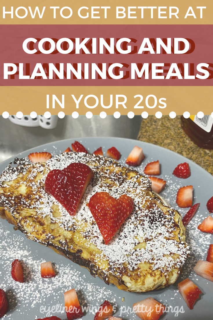 How to get better at planning and cooking meals in your 20s / meal prep and planning tips for twentysomethings